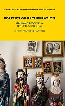 portada Politics of Recuperation: Repair and Recovery in Post-Crisis Portugal (en Inglés)
