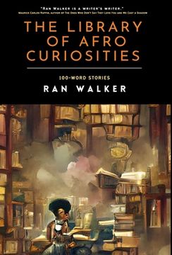 portada The Library of Afro Curiosities: 100-Word Stories (en Inglés)