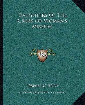 portada daughters of the cross or woman's mission (in English)