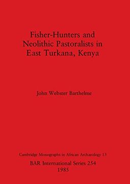 portada Fisher-Hunters and Neolithic Pastoralists in East Turkana, Kenya (254) (British Archaeological Reports International Series) (en Inglés)