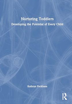 portada Nurturing Toddlers: Developing the Potential of Every Child (en Inglés)