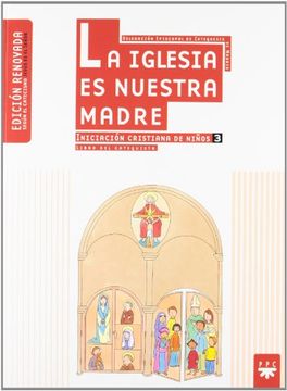 portada La Iglesia es nuestra Madre: iniciación cristiana de niños 3. Edición renovada. Guía (Catequesis Madrid)