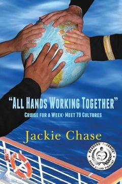 portada All Hands Working Together Cruise for a Week: Meet 79 Cultures (en Inglés)