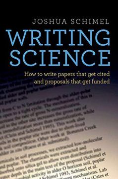 portada Writing Science: How to Write Papers That get Cited and Proposals That get Funded
