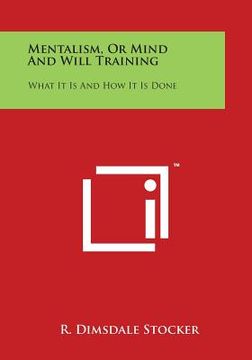 portada Mentalism, or Mind and Will Training: What It Is and How It Is Done (in English)