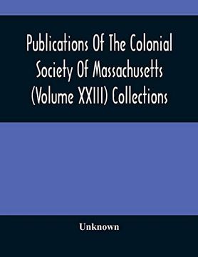 portada Publications of the Colonial Society of Massachusetts (Volume Xxiii) Collections 