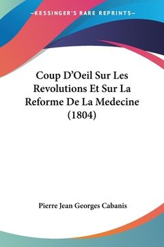 portada Coup D'Oeil Sur Les Revolutions Et Sur La Reforme De La Medecine (1804) (in French)