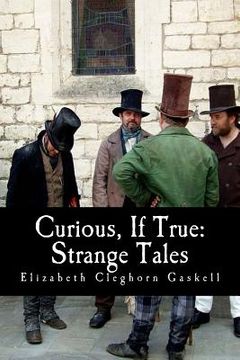 portada Curious, If True: Strange Tales (en Inglés)