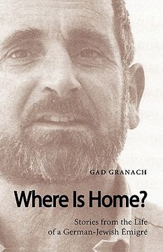 portada where is home? stories from the life of a german-jewish emigre (en Inglés)