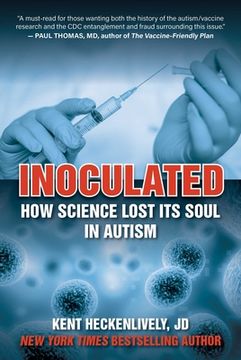 portada Inoculated: How Science Lost its Soul in Autism (Children’S Health Defense) (en Inglés)