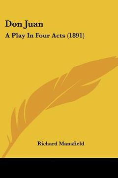 portada don juan: a play in four acts (1891) (en Inglés)