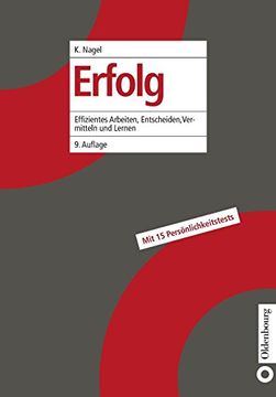 portada Erfolg: Effizientes Arbeiten, Entscheiden, Vermitteln und Lernen: Durch Effizientes Arbeiten, Entscheiden, Vermitteln und Lernen (in German)