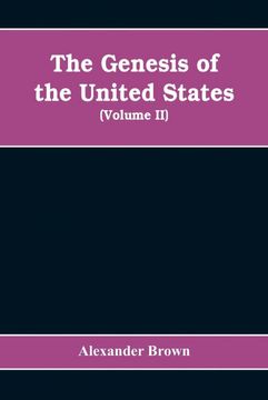 portada The Genesis of the United States (en Inglés)