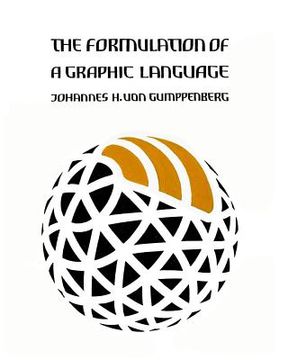 portada The Formulation of a Graphic Language (in English)