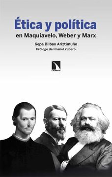 portada Etica y Politica: En Maquiavelo, Weber y Marx