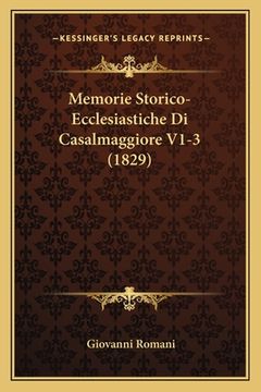 portada Memorie Storico-Ecclesiastiche Di Casalmaggiore V1-3 (1829) (in Italian)
