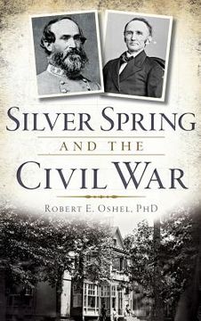 portada Silver Spring and the Civil War (en Inglés)