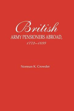 portada british army pensioners abroad, 1772-1899 (en Inglés)