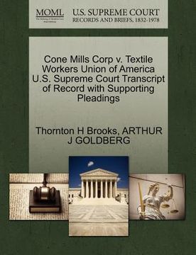 portada cone mills corp v. textile workers union of america u.s. supreme court transcript of record with supporting pleadings