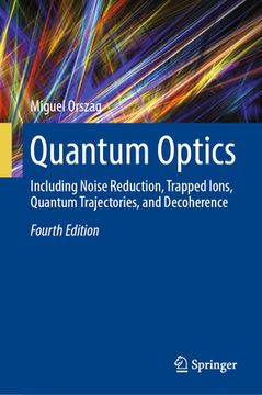 portada Quantum Optics: Including Noise Reduction, Trapped Ions, Quantum Trajectories, and Decoherence (in English)