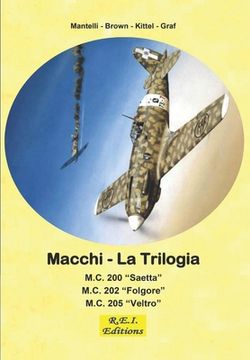 portada Macchi - La Trilogia: M.C. 200 - M.C. 202 - M.C. 205