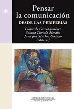 portada Pensar la Comunicación Desde las Periferias: 15 (Espacio Iberoamericano) (in Spanish)