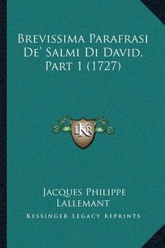 portada Brevissima Parafrasi De' Salmi Di David, Part 1 (1727) (en Italiano)