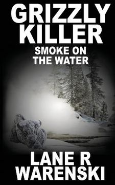 portada Grizzly Killer: Smoke On The Water (in English)