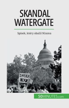 portada Skandal Watergate: Spisek, który obalil Nixona (en Polaco)