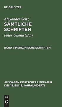 portada Sämtliche Schriften, Band 1, Medizinische Schriften (Ausgaben Deutscher Literatur des 15. Bis 18. Jahrhunderts) (en Alemán)