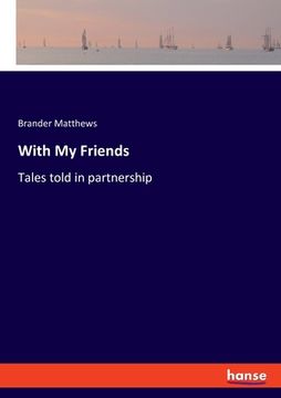 portada With My Friends: Tales told in partnership (en Inglés)