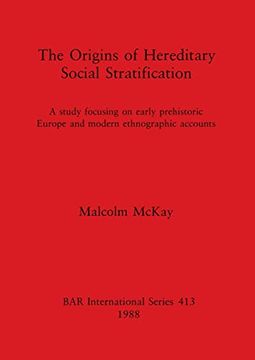 portada The Origins of Hereditary Social Stratification (British Archaeological Reports British Series) (en Inglés)
