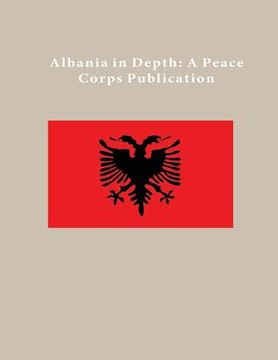 portada Albania in Depth: A Peace Corps Publication