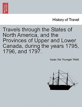 portada travels through the states of north america, and the provinces of upper and lower canada, during the years 1795, 1796, and 1797. (en Inglés)