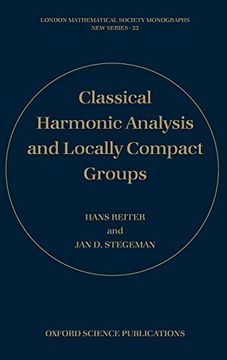 portada Classical Harmonic Analysis and Locally Compact Groups (London Mathematical Society Monographs) (en Inglés)
