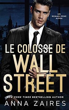 portada Le Colosse de Wall Street: Un Roman Zone Alpha 