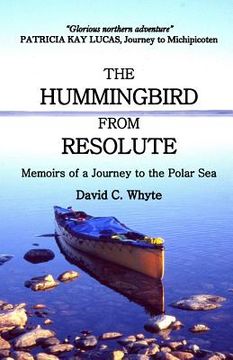 portada The Hummingbird from Resolute: Memoirs of a Journey to the Polar Sea (in English)
