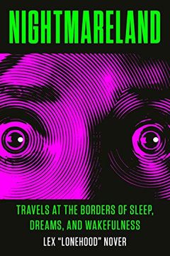 portada Nightmareland: Travels at the Borders of Sleep, Dreams, and Wakefulness (in English)