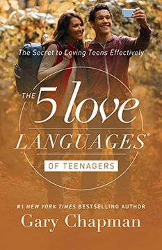 portada The 5 Love Languages of Teenagers: The Secret to Loving Teens Effectively
