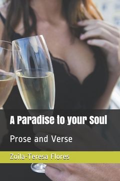 portada A Paradise to your Soul: Prose and Verse (en Inglés)