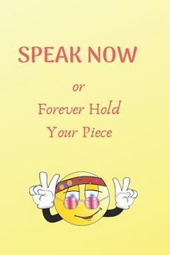 portada Speak Now: Or Forever Hold Your Piece (en Inglés)