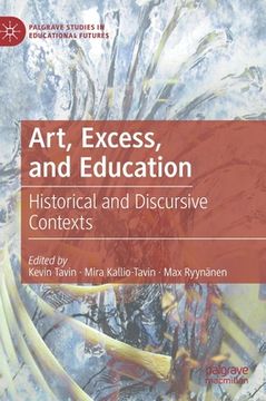 portada Art, Excess, and Education: Historical and Discursive Contexts (en Inglés)