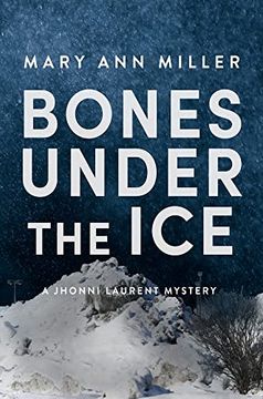 portada Bones Under the ice (1) (a Jhonni Laurent Mystery) (in English)