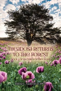 portada Theadosa Returns to the Forest: Book 2 of The Tales of Theodosa