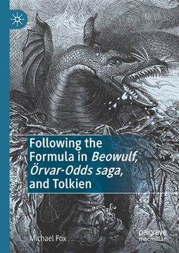 portada Following the Formula in Beowulf, Örvar-Odds Saga, and Tolkien (en Inglés)