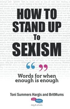 portada How to Stand up to Sexism: Words for When Enough is Enough (in English)