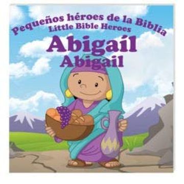 portada Abigail Serie: Pequeños Héroes de la Biblia