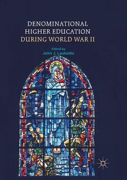 portada Denominational Higher Education During World War II (en Inglés)