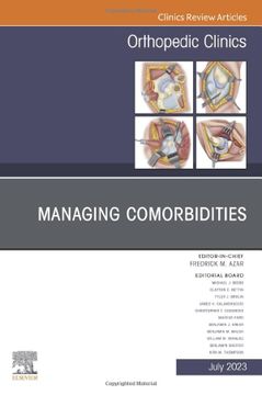 portada Managing Comorbidities, an Issue of Orthopedic Clinics (Volume 54-3) (The Clinics: Orthopedics, Volume 54-3) (en Inglés)