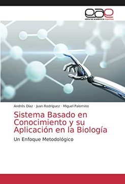 portada Sistema Basado en Conocimiento y su Aplicación en la Biología: Un Enfoque Metodológico